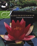 Trädgårdsdammar; Börje Eriksson, Pär Schyllander; 2001
