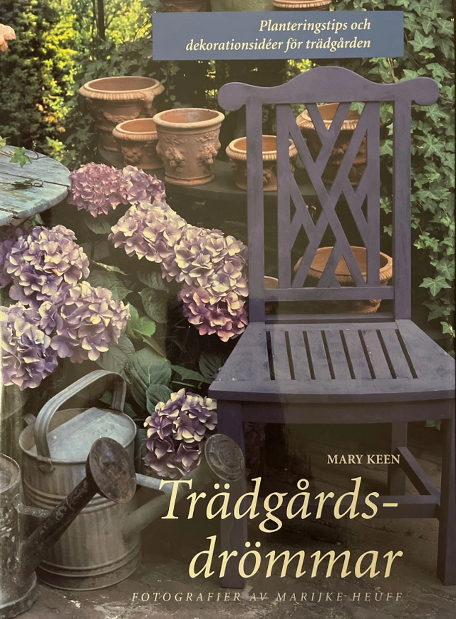 Trädgårdsdrömmar : planteringstips och dekorationsidéer för trädgården; Mary Keen; 1996