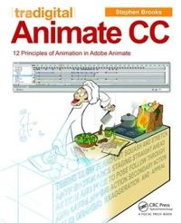 Tradigital animate CC : 12 principles of animation in Adobe animate; Stephen Brooks; 2016