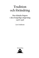 Tradition och förändring : den skånska högern i dess borgerliga omgivning 1928-1936; historiker Lars I. Andersson; 2003