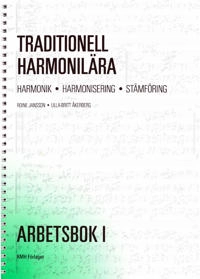 Traditionell harmonilära : harmonik, harmonisering, stämföring. Arbetsbok 1; Roine Jansson, Ulla-Britt Åkerberg; 1996