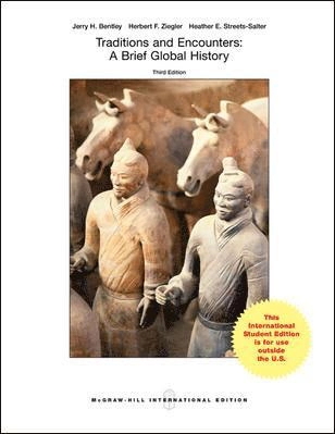 Traditions & Encounters: A Brief Global History; Jerry Bentley; 2013