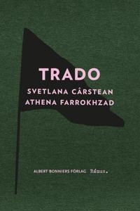 Trado; Athena Farrokhzad, Svetlana Cârstean; 2016