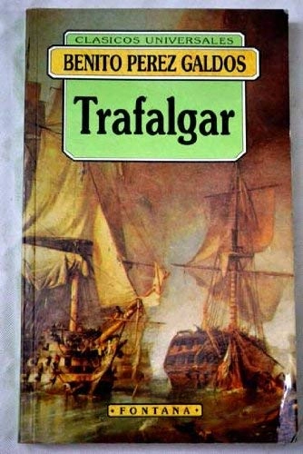 TrafalgarVolym 65 av Colección FontanaEpisodios nacionales, Benito Pérez GaldósVolym 65 av Fontana: Clásicos Universales; Benito Pérez Galdós