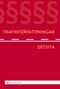 Trafikförfattningar 2013/14; 2013