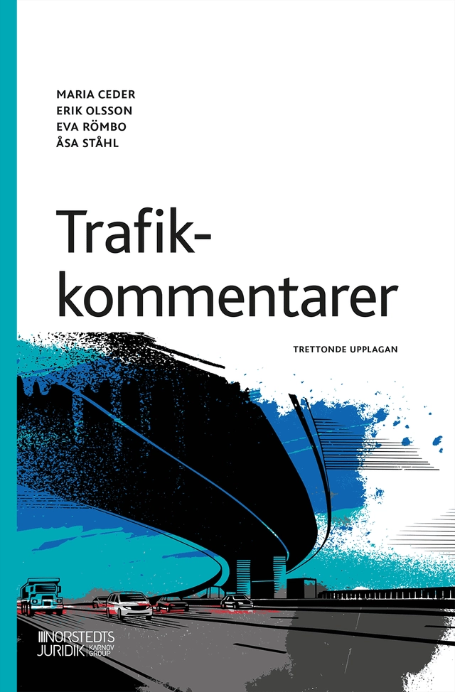 Trafikkommentarer; Maria Ceder, Erik Olsson, Eva Römbo, Åsa Ståhl; 2026