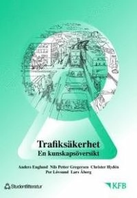 Trafiksäkerhet : en kunskapsöversikt. D. 6; Anders Englund; 2007