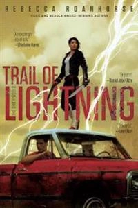 Trail of lightning; Rebecca Roanhorse; 2018