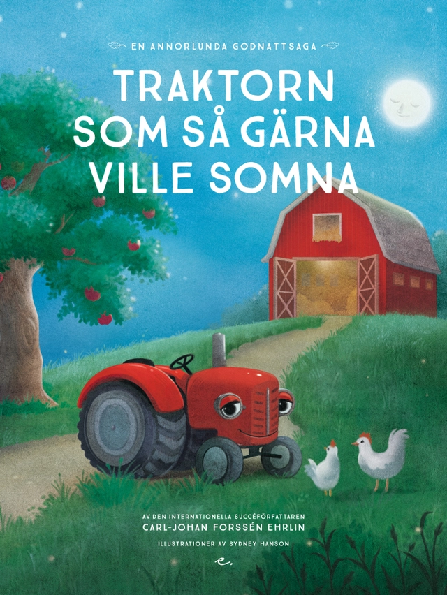 Traktorn som så gärna ville somna : en annorlunda godnattsaga; Carl-Johan Forssén Ehrlin; 2017