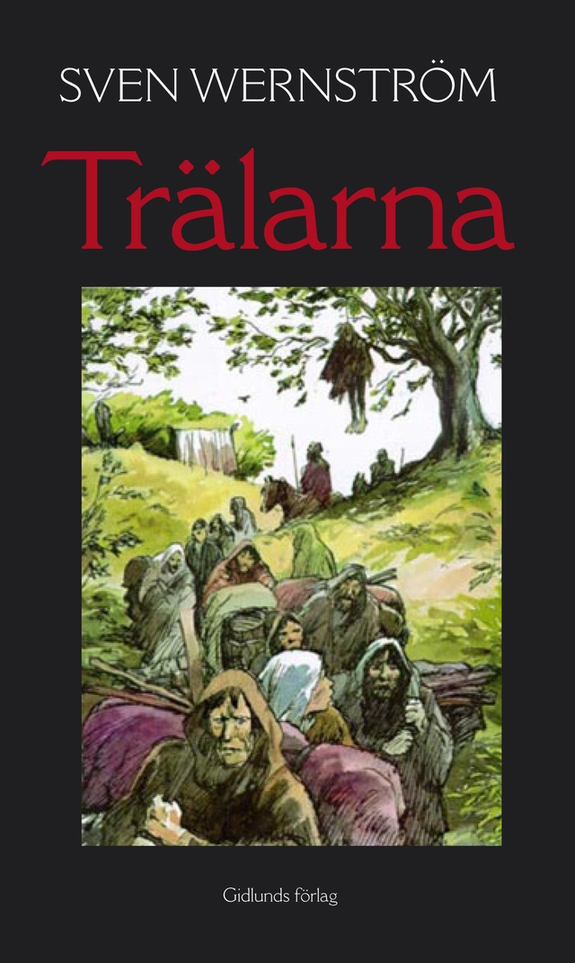 Trälarna; Sven Wernström; 2013