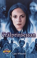 Trälprinsessan; Cajsa Winqvist; 2003