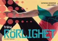 Träna rörlighet; Katarina Woxnerud, Jose Nunez; 2010