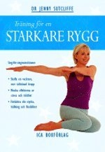 Träning för en starkare rygg; Jenny Sutcliffe; 2003