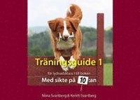 Träningsguide 1 för lydnadsklass I till boken Med sikte på 10:an; Niina Svartberg, Kenth Svartberg; 2013