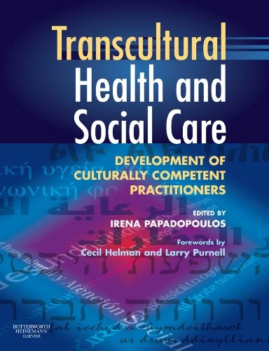 Transcultural health and social care : development of culturally competent practitioners; Irena Papadopoulos; 2006