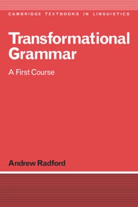 Transformational grammar : a first course; Andrew Radford; 1988