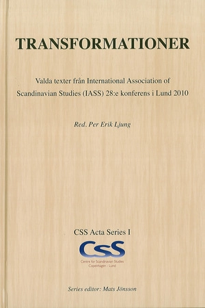 Transformationer; International Association for Scandinavian Studies., Per Erik Ljung; 2011
