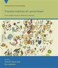 Transformations of Lamarckism; Snait B Gissis, Eva Jablonka, Gerd B Müller, Katrin Schäfer, Thomas Pradeu; 2015