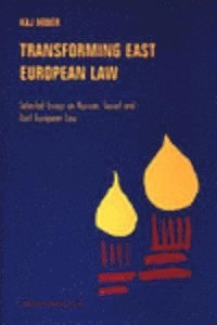 Transforming East European Law; Kaj Hobér; 1997