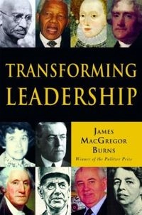 Transforming Leadership: A New Pursuit of Happiness; James MacGregor Burns; 2003