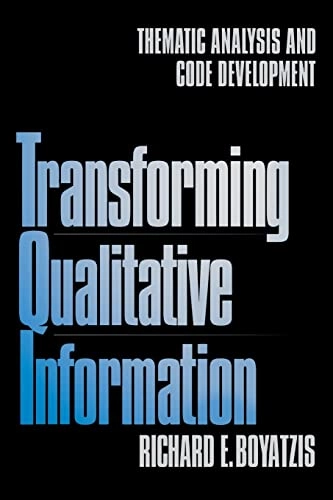 Transforming qualitative information : thematic analysis and code development; Richard E. Boyatzis; 1998