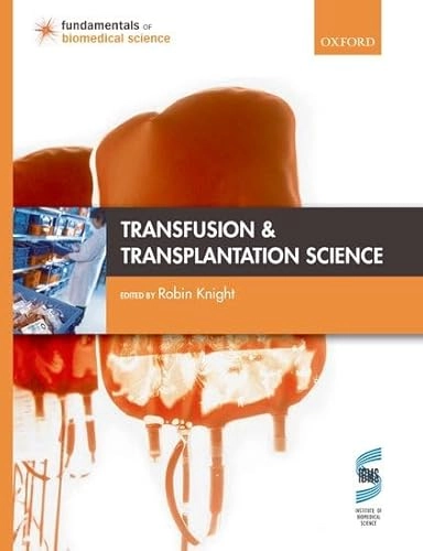Transfusion and transplantation science; Robin Knight; 2013