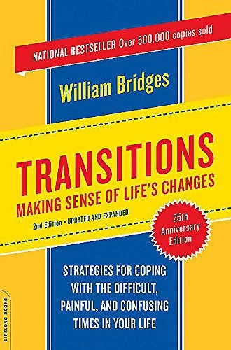 Transitions : making sense of life's changes; William Bridges; 2004