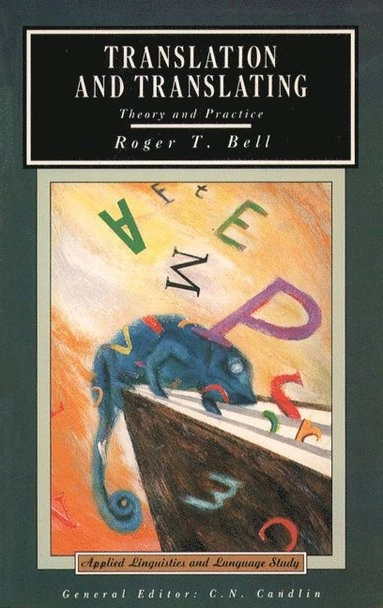 Translation and translating : theory and practice; Roger T. Bell; 1991