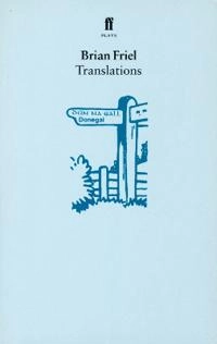 Translations; Brian Friel; 1981