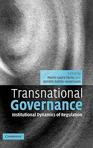 Transnational governance : institutional dynamics of regulation; Marie-Laure Djelic, Kerstin Sahlin; 2006