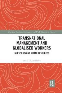 Transnational Management and Globalised Workers; Tricia Cleland Silva; 2020