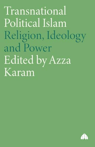 Transnational political Islam : religion, ideology and power; Azza Karam, John Esposito; 2004