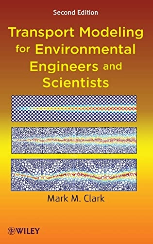 Transport Modeling for Environmental Engineers and Scientists; Mark M. Clark; 2009