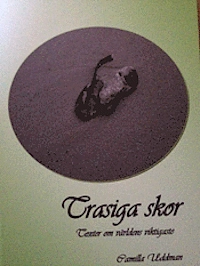 Trasiga skor : texter om världens viktigaste; Camilla Uddman; 2013