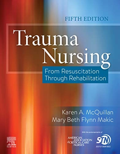 Trauma nursing : from resuscitation through rehabilitation; Karen A. McQuillan; 2020