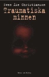 Traumatiska minnen; Sven-Åke Christianson; 2002