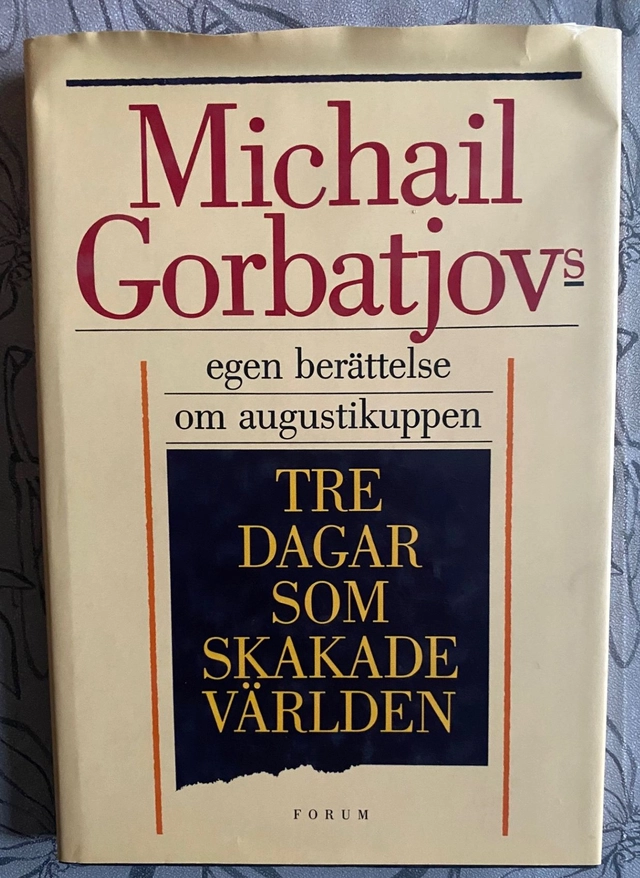 Tre dagar som skak.; Michail Sergeevič Gorbačev; 1991