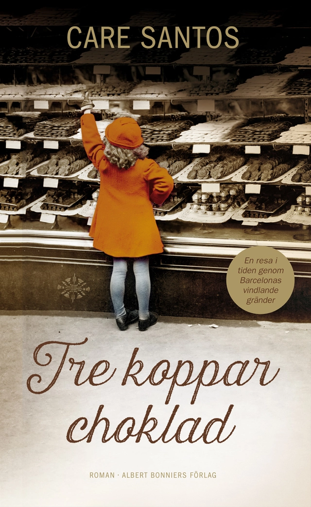 Tre koppar choklad; Care Santos; 2015