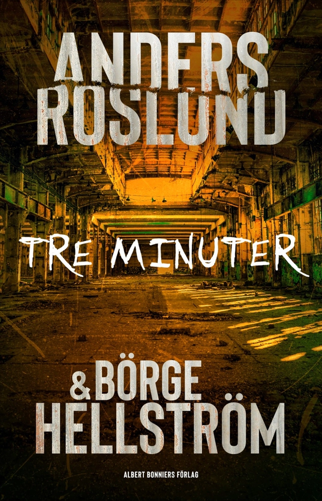 Tre minuter; Anders Roslund, Börge Hellström; 2025
