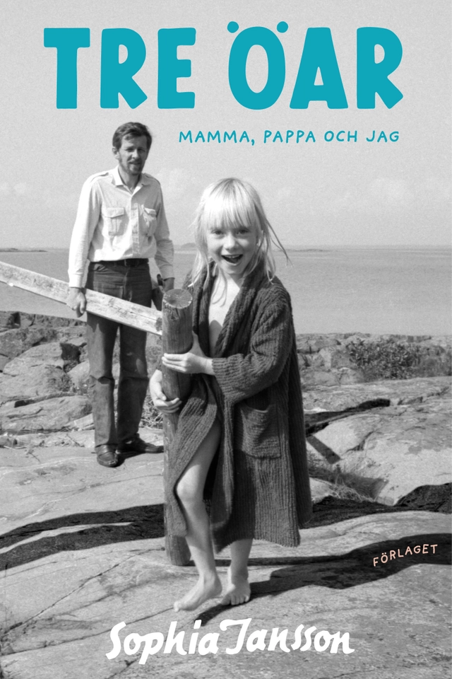 Tre öar : mamma, pappa och jag; Sophia Jansson; 2025