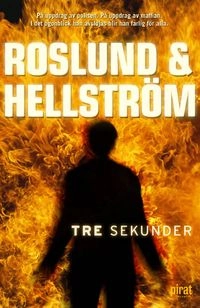 Tre sekunder; Anders Roslund; 2009