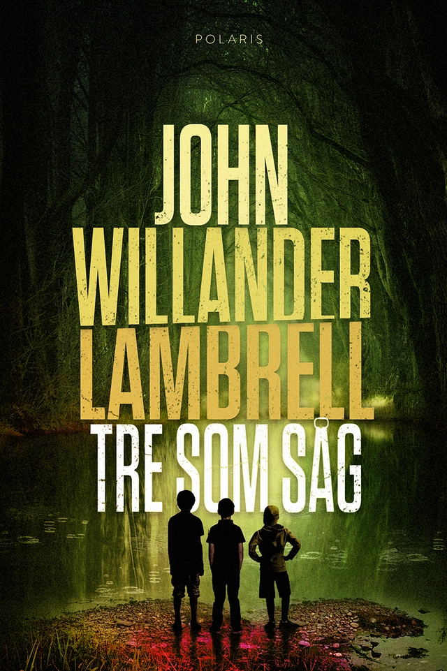 Tre som såg; John Willander Lambrell; 2023