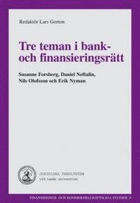 Tre teman i bank- och finansieringsrätt; Susanne Forsberg, Daniel Neftalin, Nils Olofsson, Erik Nyman; 2008