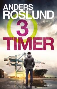 Tre timer; Anders Roslund, Sara Høyrup; 2018