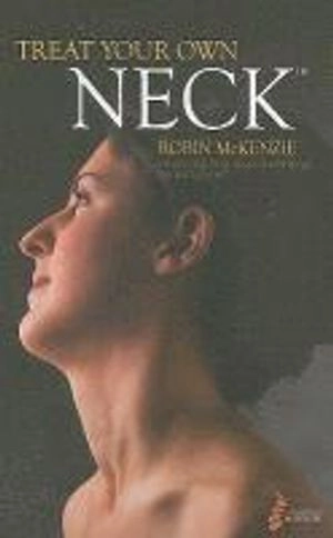 Treat Your Own Neck; Robin McKenzie; 2011