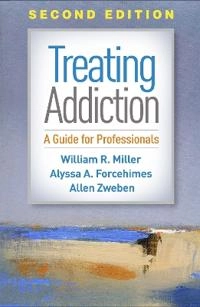 Treating addiction : a guide for professionals; William R. Miller; 2019