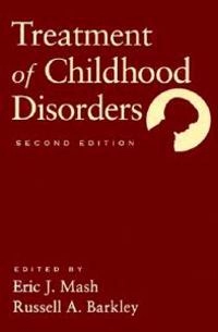 Treatment of childhood disorders; Eric J Mash, Russell A Barkley; 1998