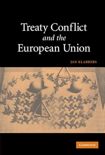 Treaty conflict and the European Union; Jan Klabbers; 2009
