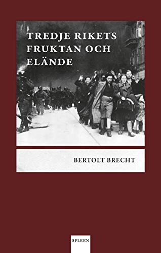 Tredje rikets fruktan och elände; Bertholt Brecht; 2018