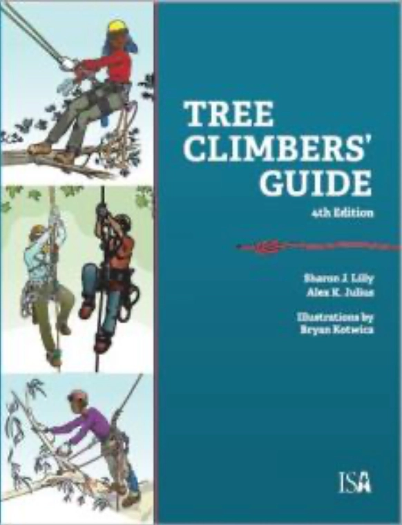 Tree Climbers' Guide; Sharon J. Lilly, Bryan Kotwica; 2021